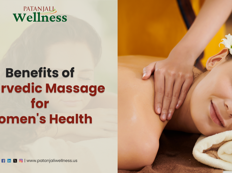 Benefits of Ayurvedic Massage For Women’s Health